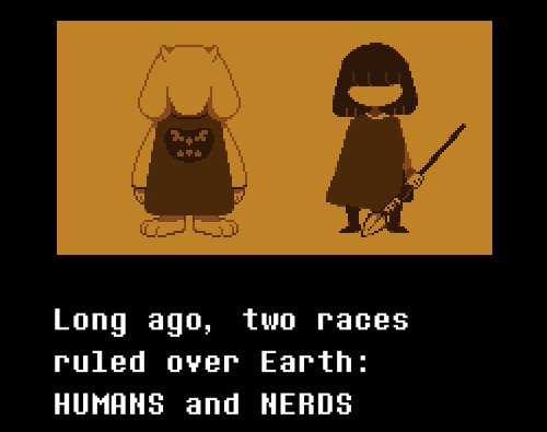 Long ago, two races ruled over Earth: HUMANS ans NERDS